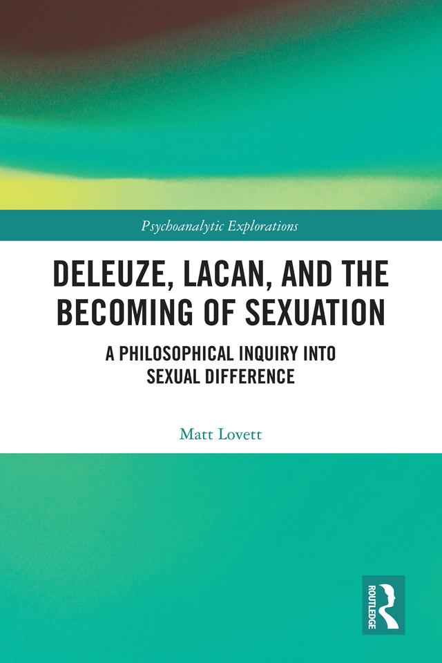 Deleuze, Lacan, and the Becoming of Sexuation by Matt Lovett