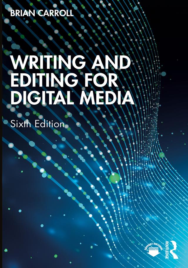Writing and Editing for Digital Media by Brian Carroll