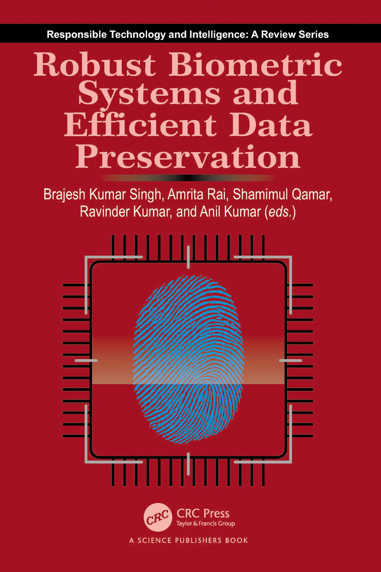 Robust Biometric Systems and Efficient Data Preservation