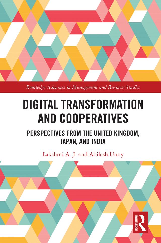 Digital Transformation and Cooperatives by Abilash Unny, Lakshmi A. J.