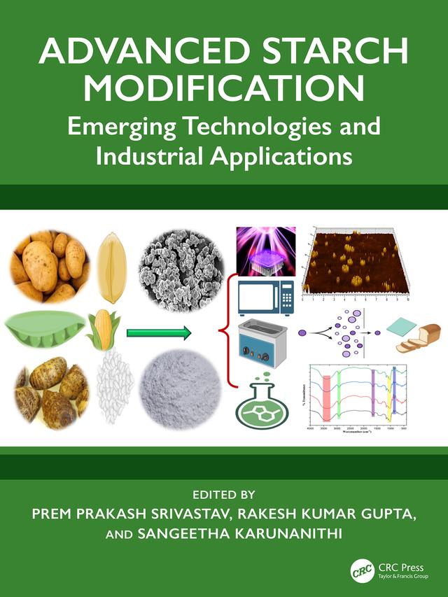 Advanced Starch Modification by Prem Prakash Srivastav, Rakesh Kumar Gupta, Sangeetha Karunanithi