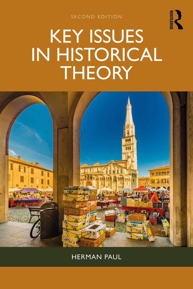 Key Issues in Historical Theory by Herman Paul