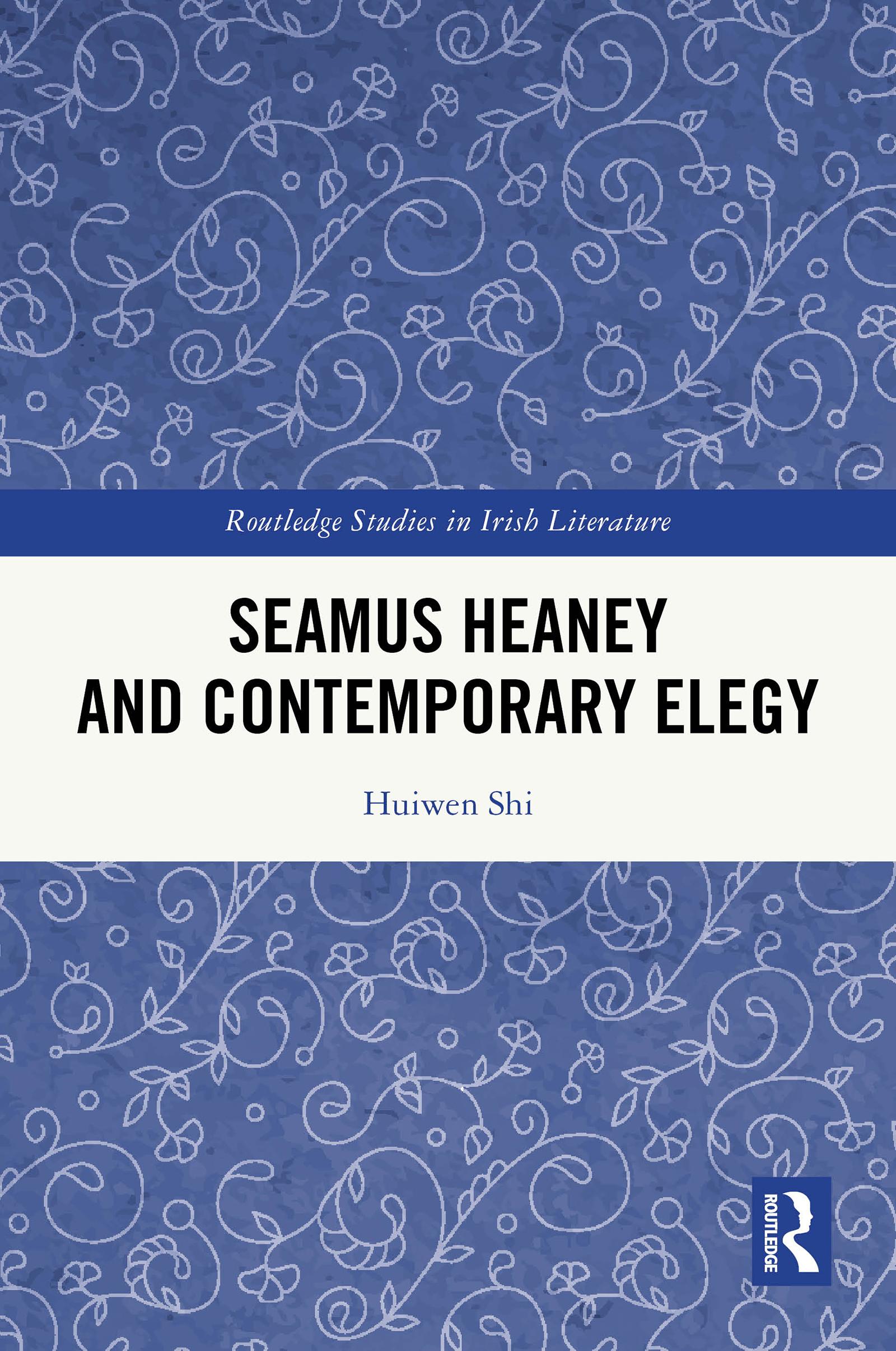 Seamus Heaney and Contemporary Elegy