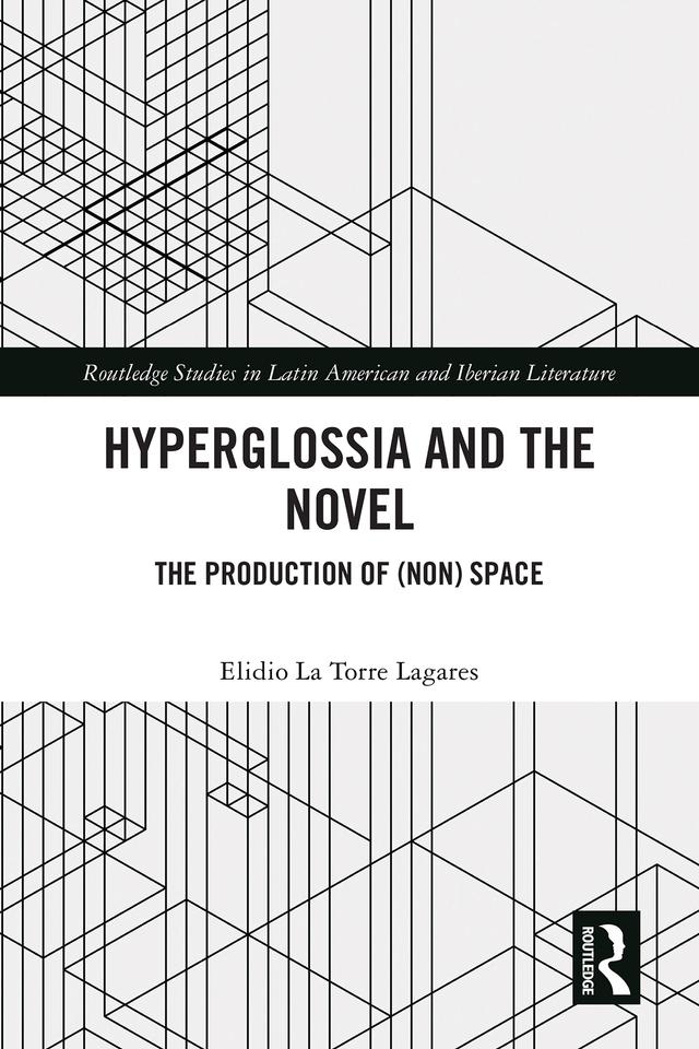 Hyperglossia and the Novel by Elidio La Torre Lagares