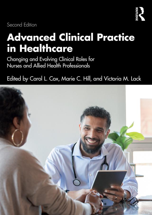 Advanced Clinical Practice in Healthcare by Carol Cox, Marie Hill, Victoria Lack