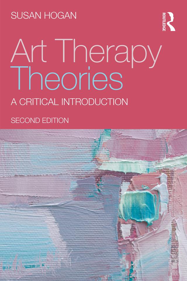 Art Therapy Theories by Susan Hogan