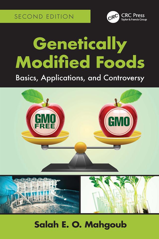 Genetically Modified Foods by Salah E. O. Mahgoub
