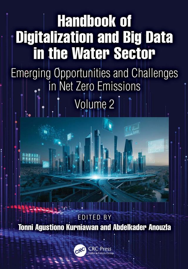 Handbook of Digitalization and Big Data in the Water Sector by Abdelkader Anouzla, Tonni Agustiono Kurniawan