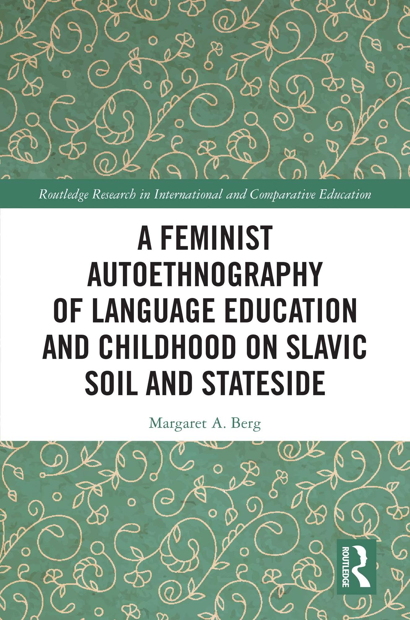 A Feminist Autoethnography of Language Education and Childhood on Slavic Soil and Stateside