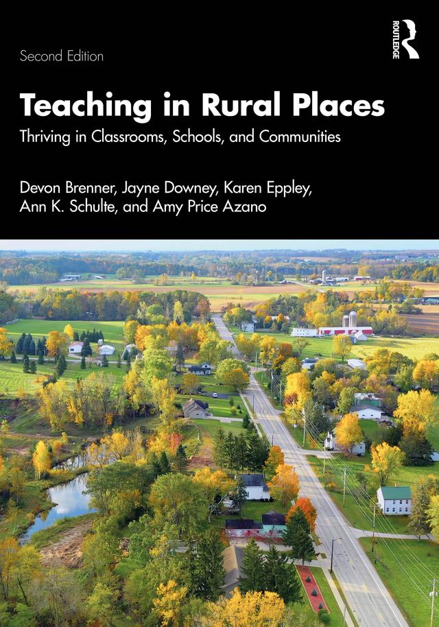 Teaching in Rural Places by Amy Price Azano, Ann K. Schulte, Devon Brenner, Jayne Downey, Karen Eppley