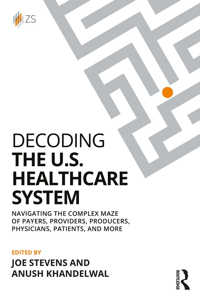 Decoding the U.S. Healthcare System by Anush Khandelwal, Joe Stevens