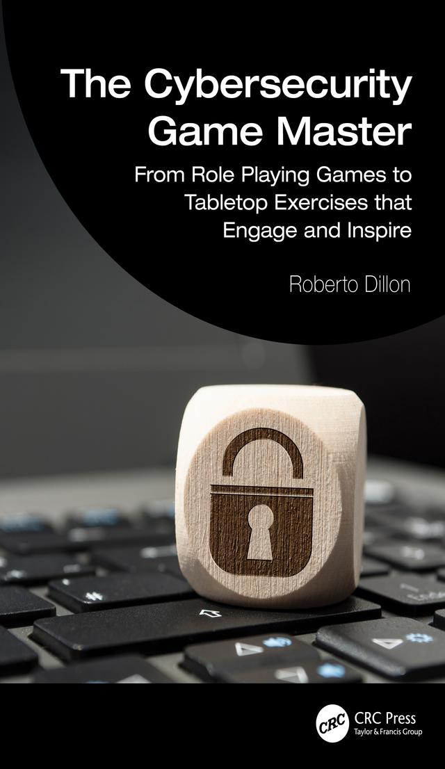 The Cybersecurity Game Master by Roberto Dillon