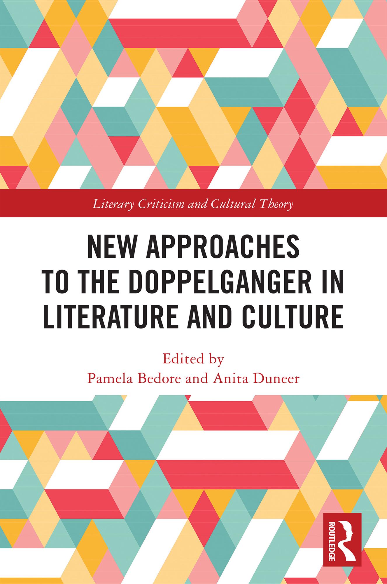 New Approaches to the Doppelganger in Literature and Culture
