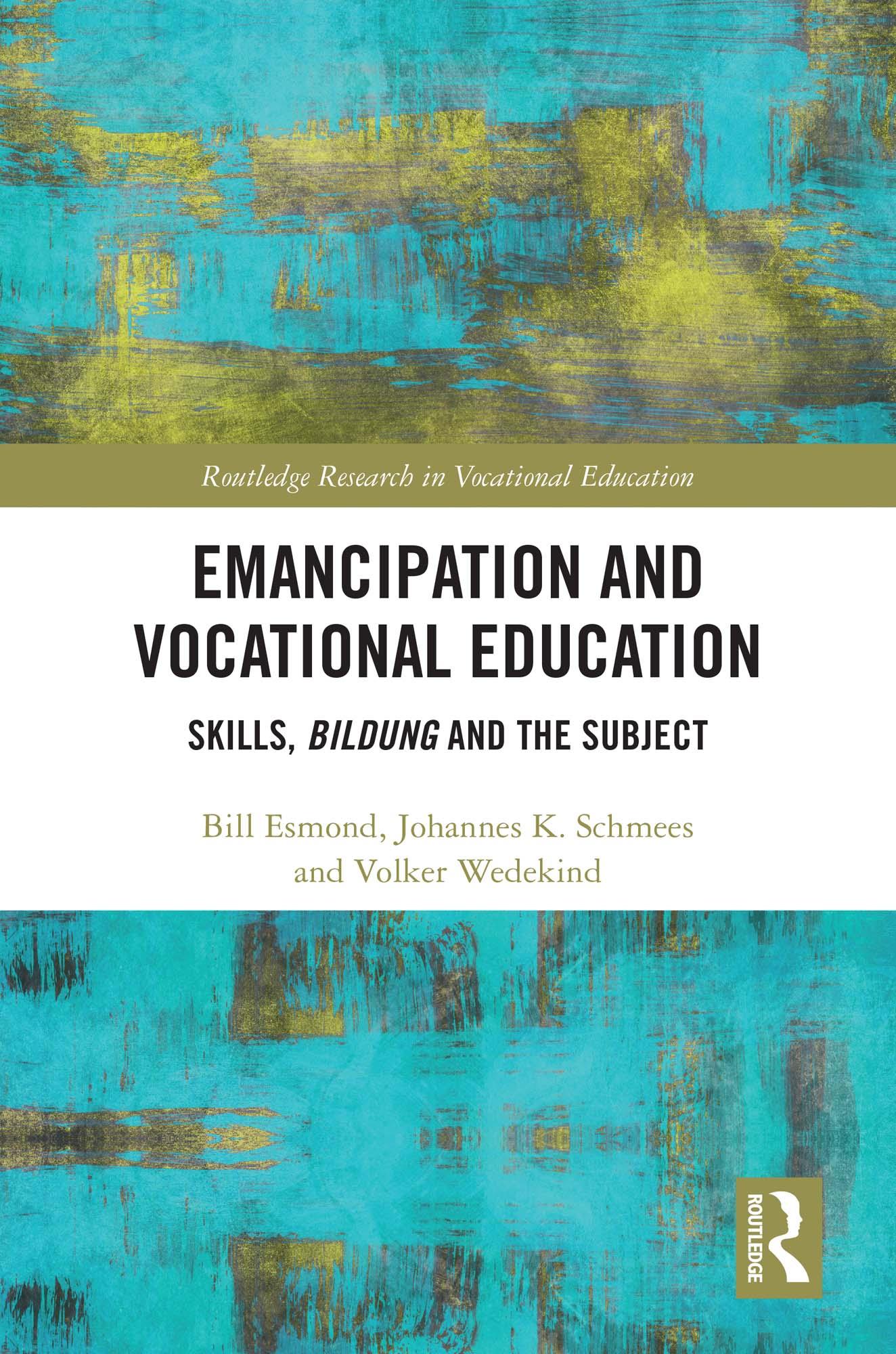 Emancipation and Vocational Education: Skills, Bildung and the Subject