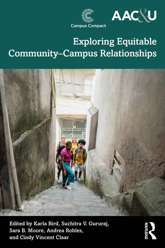 Exploring Equitable Community–Campus Relationships by Andrea Robles, Cindy Vincent Claar, Karla Bird, Sara B. Moore, Suchitra V. Gururaj