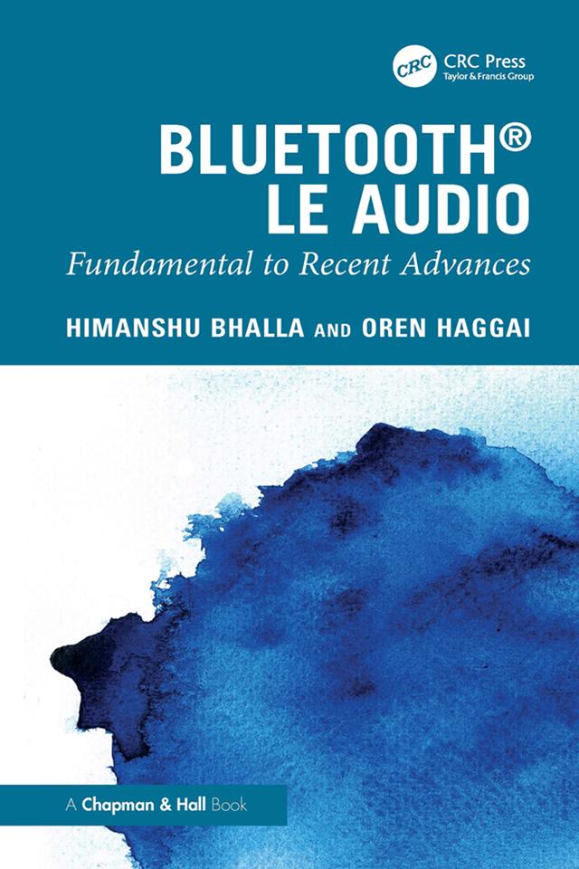 Bluetooth LE Audio by Himanshu Bhalla, Oren Haggai