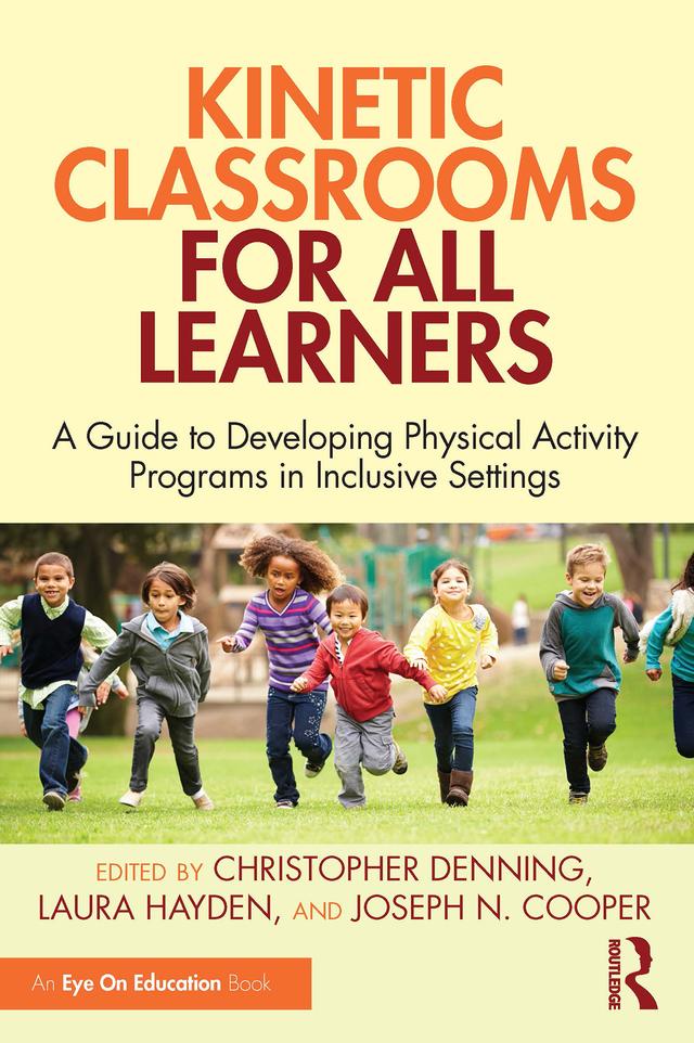 Kinetic Classrooms for All Learners by Christopher Denning, Joseph N. Cooper, Laura Hayden