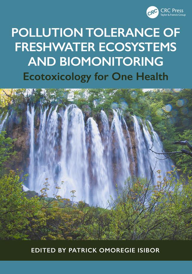 Pollution Tolerance of Freshwater Ecosystems and Biomonitoring by Patrick Omoregie Isibor
