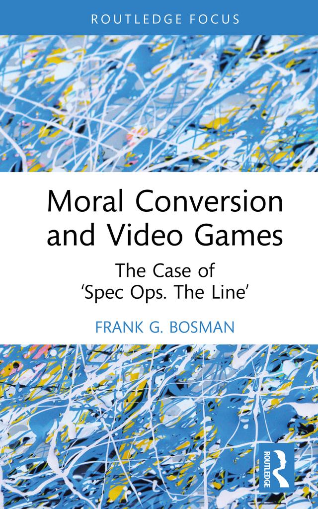 Moral Conversion and Video Games by Frank G. Bosman