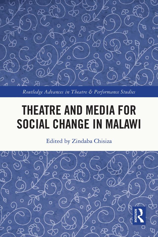 Theatre and Media for Social Change in Malawi by Zindaba Chisiza