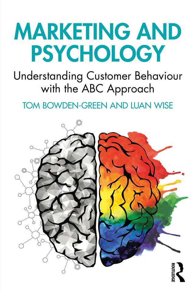 Marketing and Psychology by Luan Wise, Tom Bowden-Green