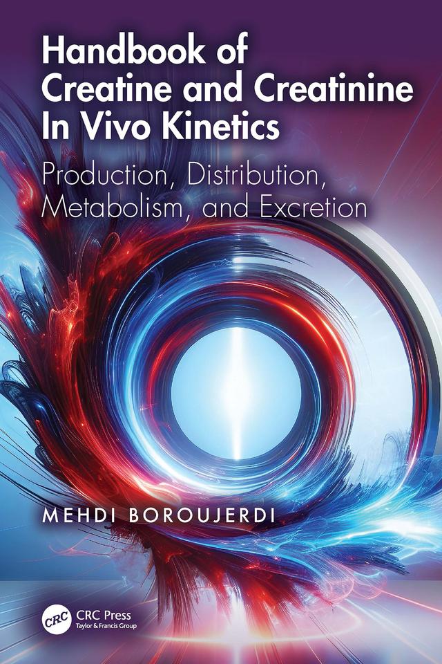 Handbook of Creatine and Creatinine In Vivo Kinetics by Mehdi Boroujerdi