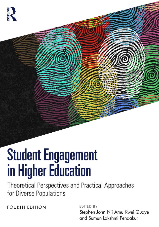 Student Engagement in Higher Education by Stephen John Nii Amu Kwei Quaye, Sumun Lakshmi Pendakur