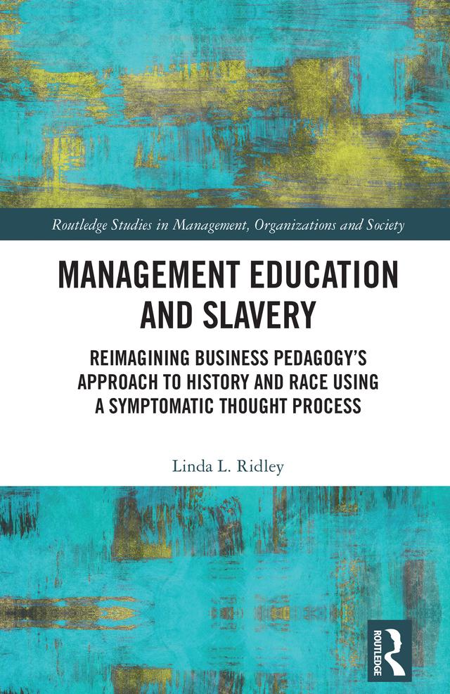 Management Education and Slavery by Linda L. Ridley