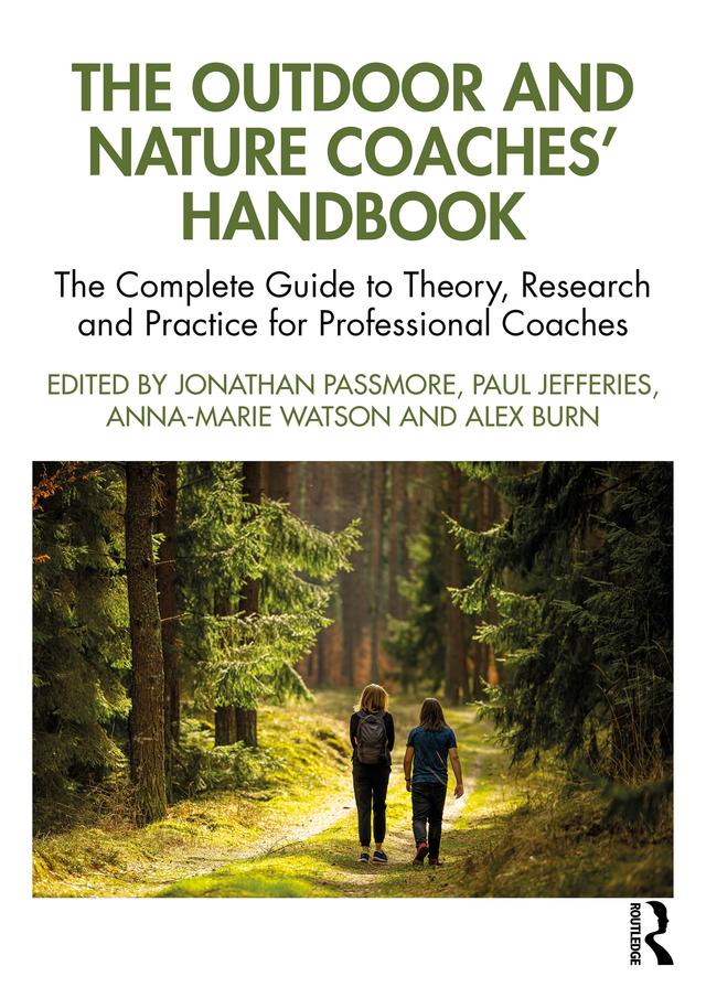 The Outdoor and Nature Coaches’ Handbook by Alex Burn, Anna-Marie Watson, Jonathan Passmore, Paul Jefferies