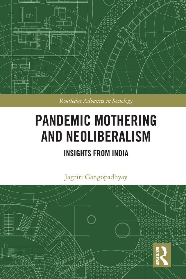 Pandemic Mothering and Neoliberalism by Jagriti Gangopadhyay