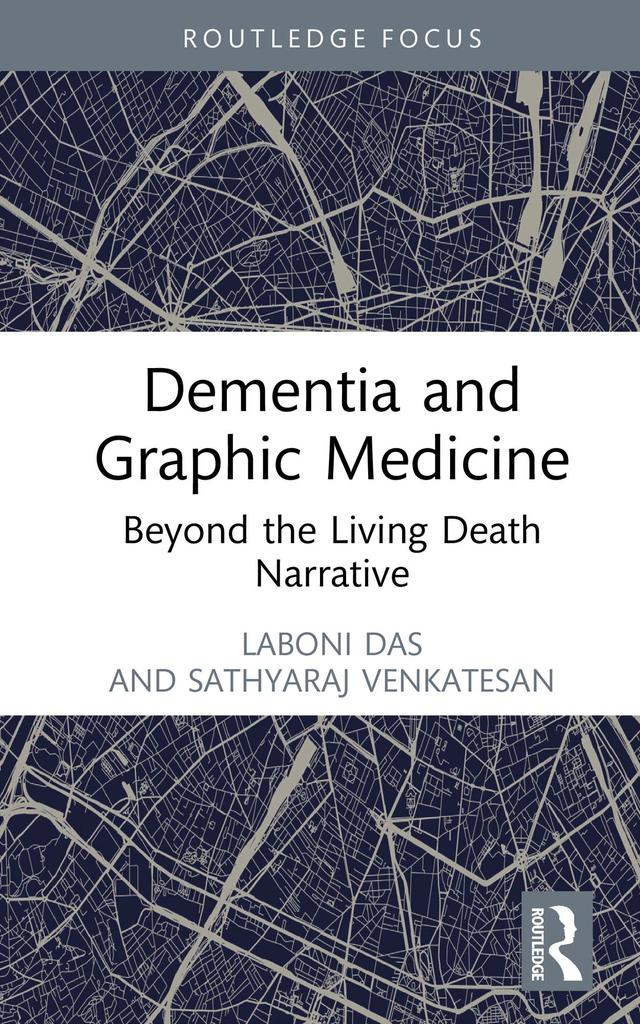 Dementia and Graphic Medicine by Laboni Das, Sathyaraj Venkatesan