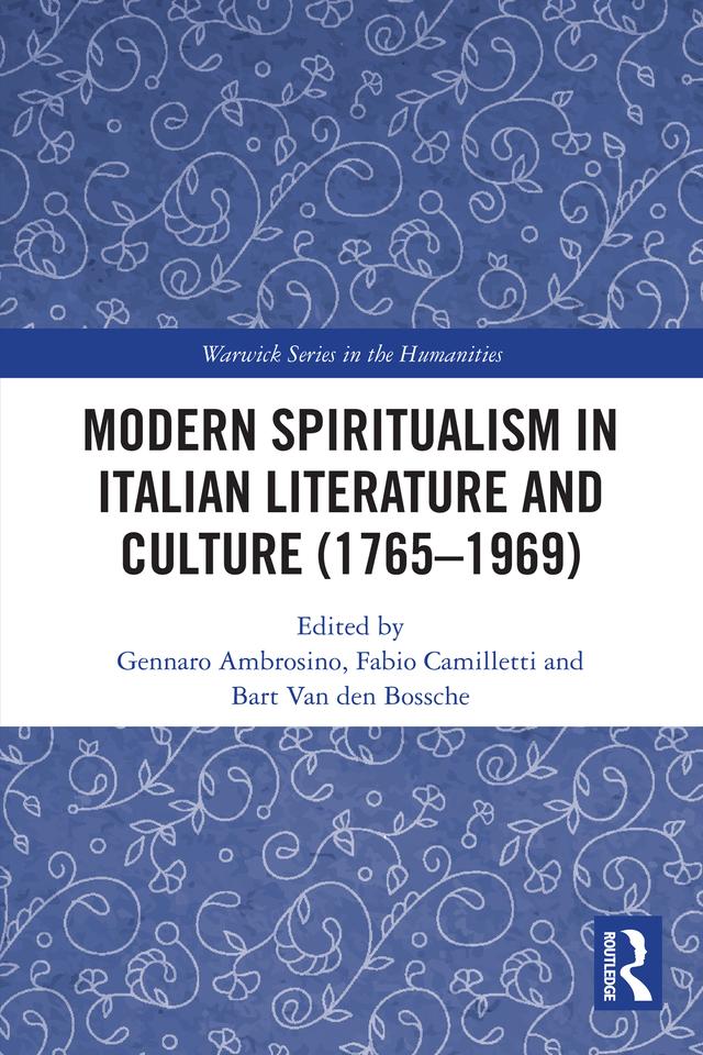 Modern Spiritualism in Italian Literature and Culture (1765-1969) by Bart Van den Bossche, Fabio Camilletti, Gennaro Ambrosino