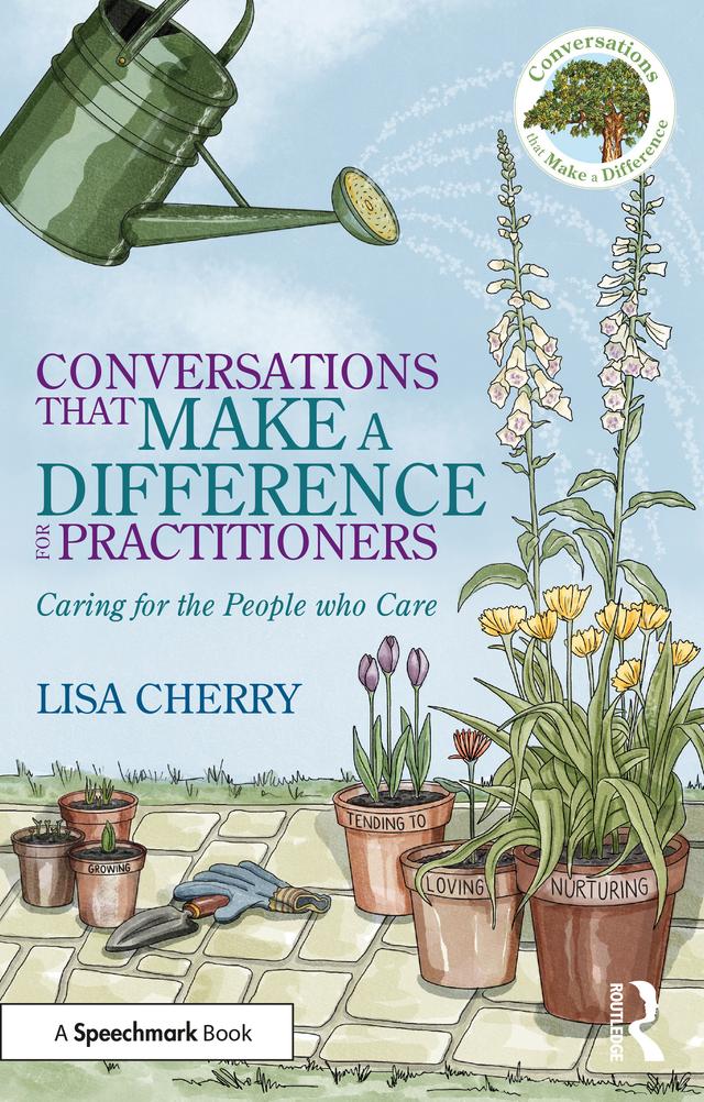 Conversations that Make a Difference for Practitioners by Lisa Cherry