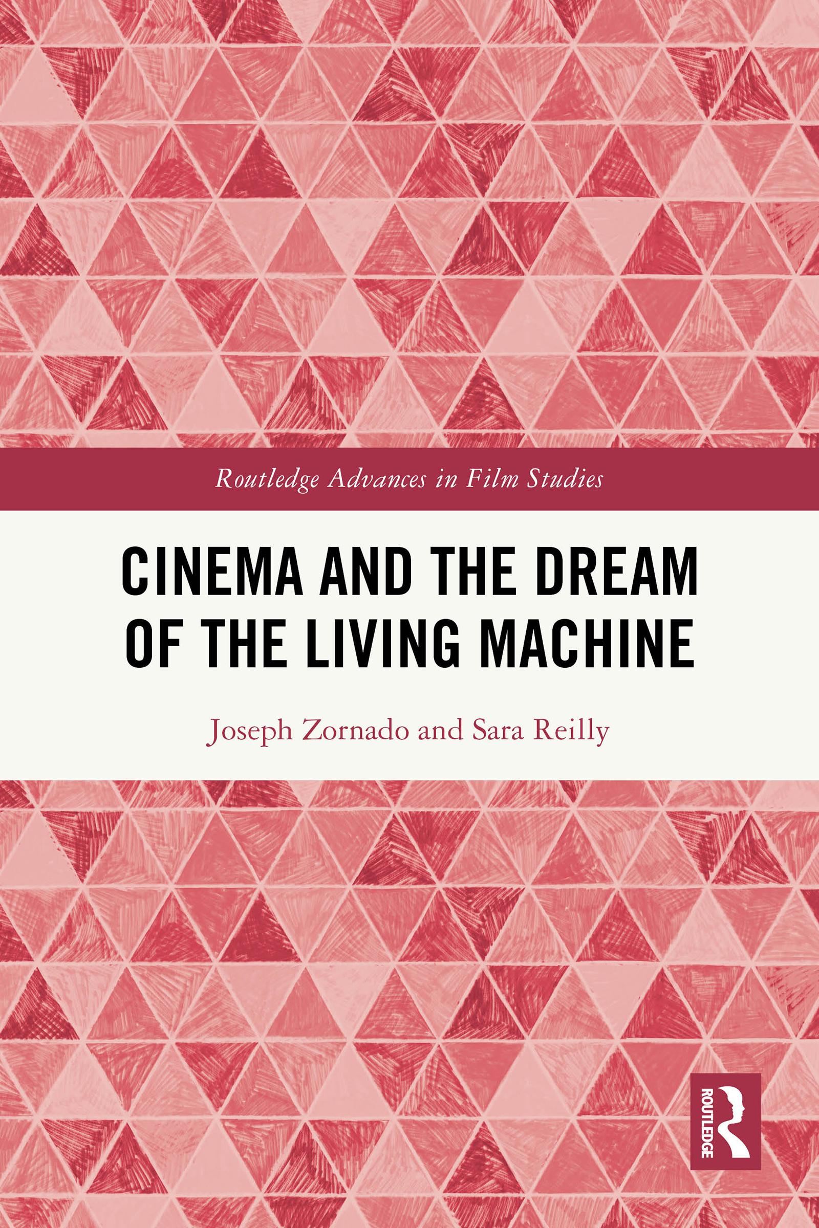 Cinema and the Dream of the Living Machine