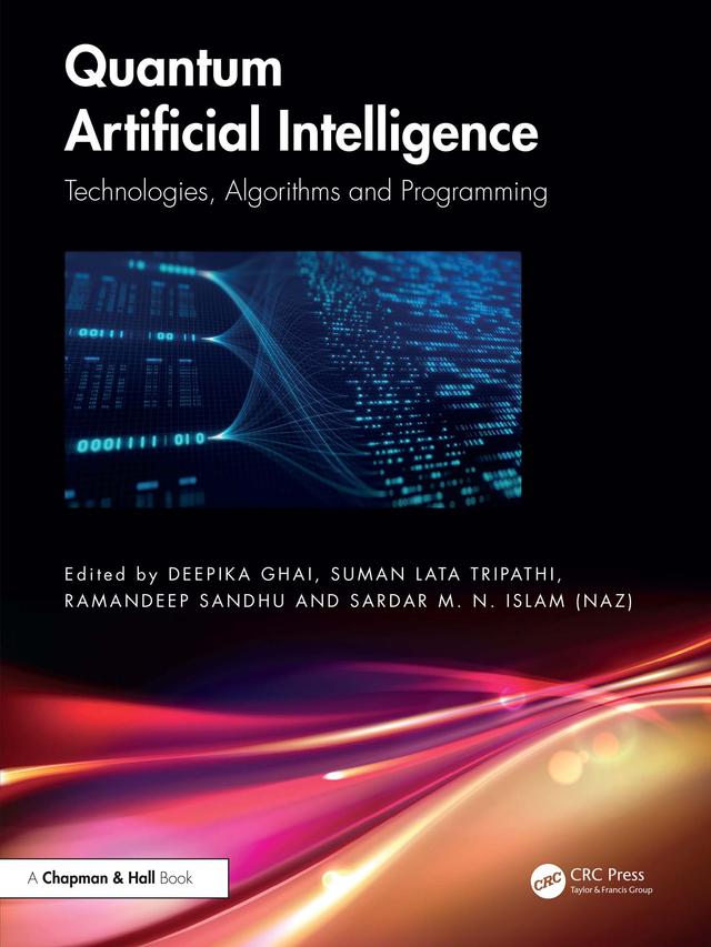 Quantum Artificial Intelligence by Deepika Ghai, Ramandeep Sandhu, Sardar M. N. Islam (Naz), Suman Lata Tripathi