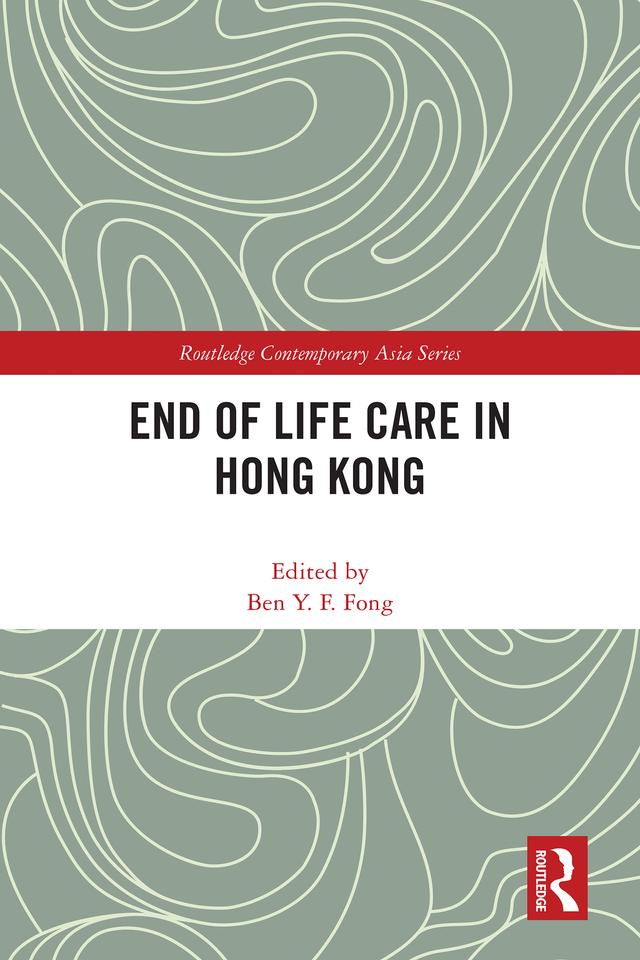 End of Life Care in Hong Kong by Ben Y. F. Fong