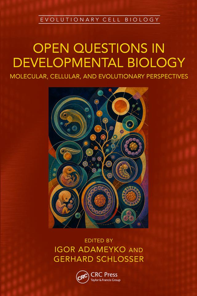 Open Questions in Developmental Biology by Gerhard Schlosser, Igor Adameyko