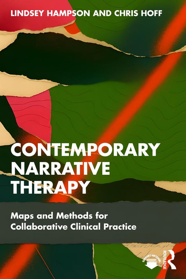 Contemporary Narrative Therapy by Chris Hoff, Lindsey Hampson