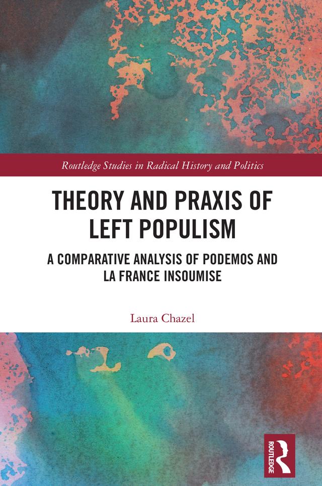 Theory and Praxis of Left Populism by Laura Chazel