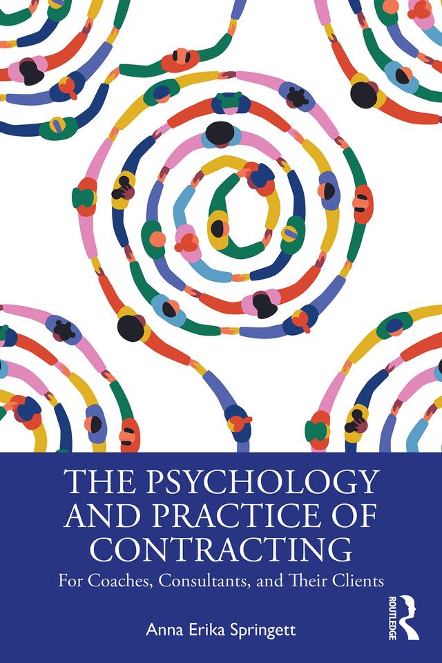The Psychology and Practice of Contracting by Anna Erika Springett