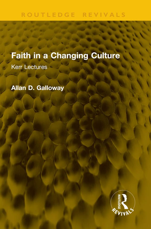 Faith in a Changing Culture by Allan D. Galloway