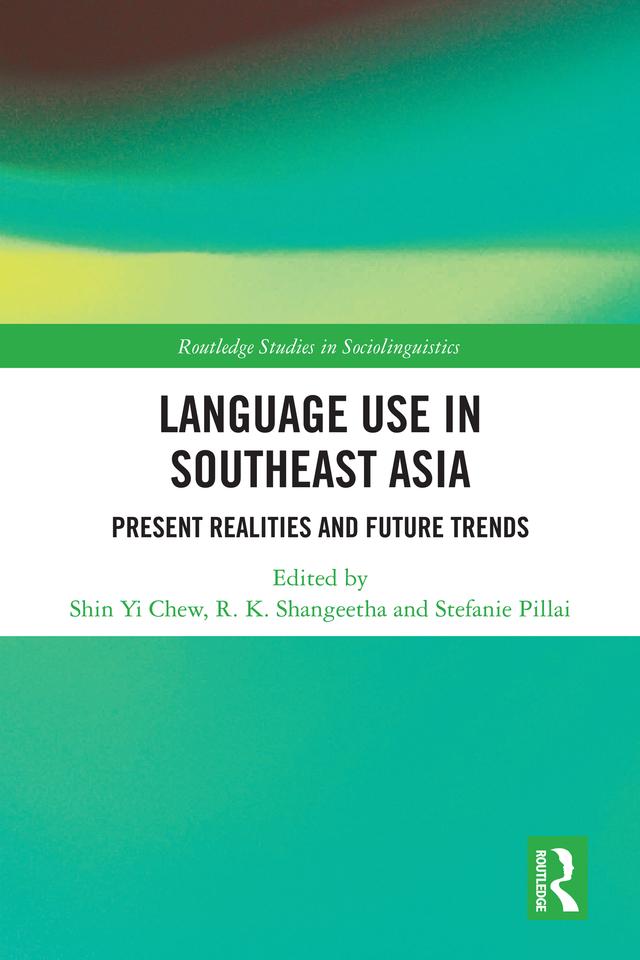 Language Use in Southeast Asia by R. K. Shangeetha, Shin Yi Chew, Stefanie Pillai
