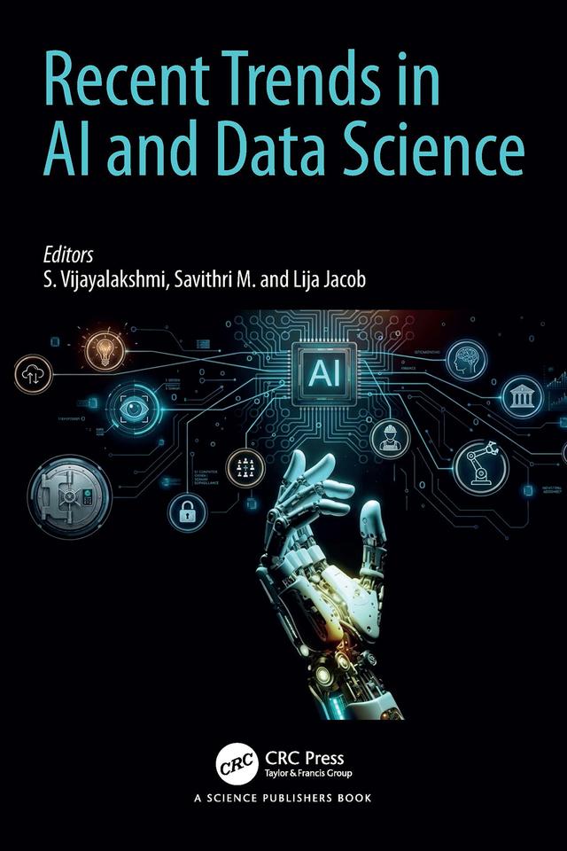 Recent Trends in AI and Data Science by Lija Jacob, Savithri M., S. Vijayalakshmi