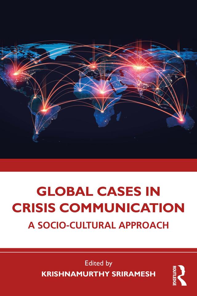 Global Cases in Crisis Communication by Krishnamurthy Sriramesh