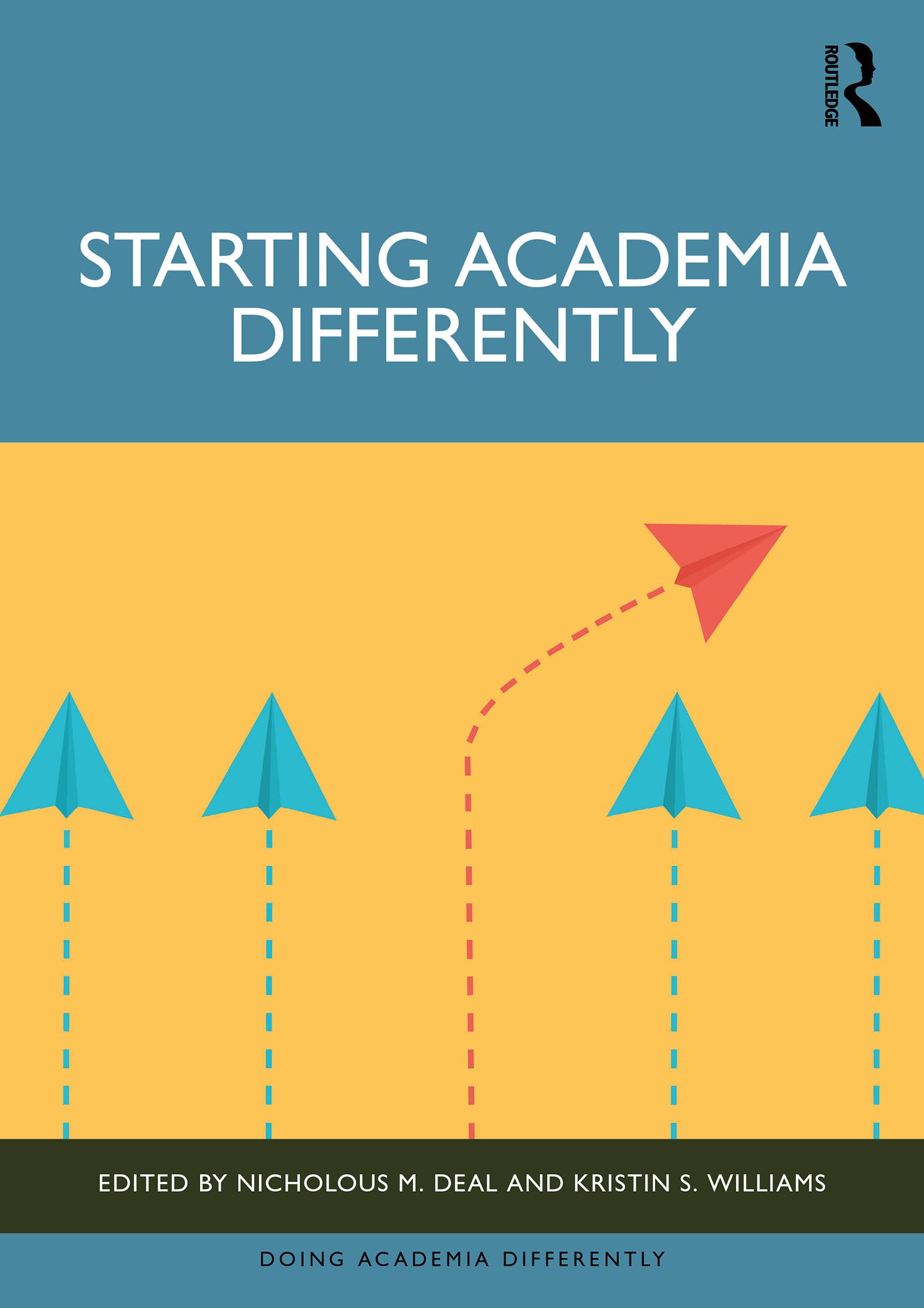 Starting Academia Differently