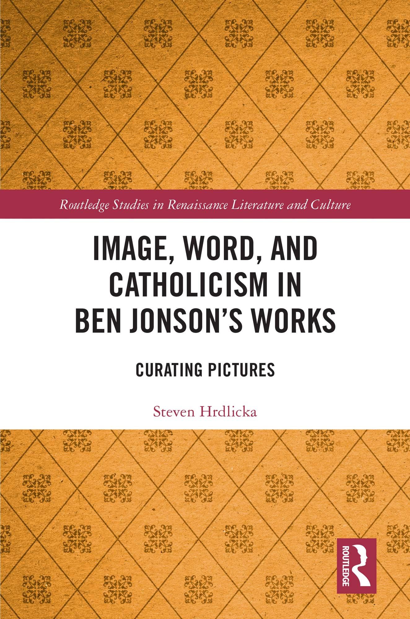 Image, Word, and Catholicism in Ben Jonson’s Works