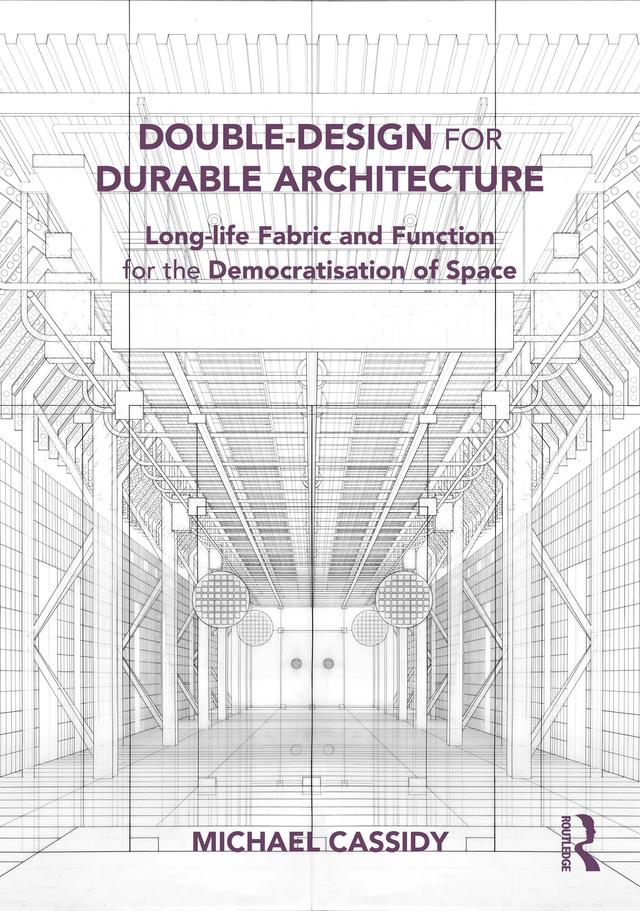 Double-Design for Durable Architecture by Michael Cassidy