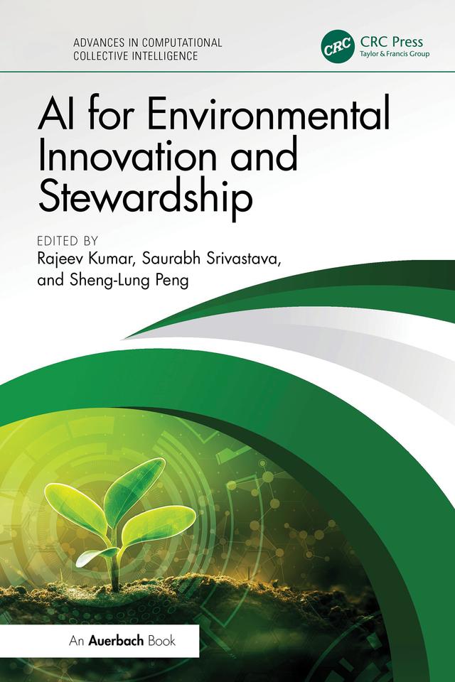 AI for Environmental Innovation and Stewardship by Rajeev Kumar, Saurabh Srivastava, Sheng-Lung Peng