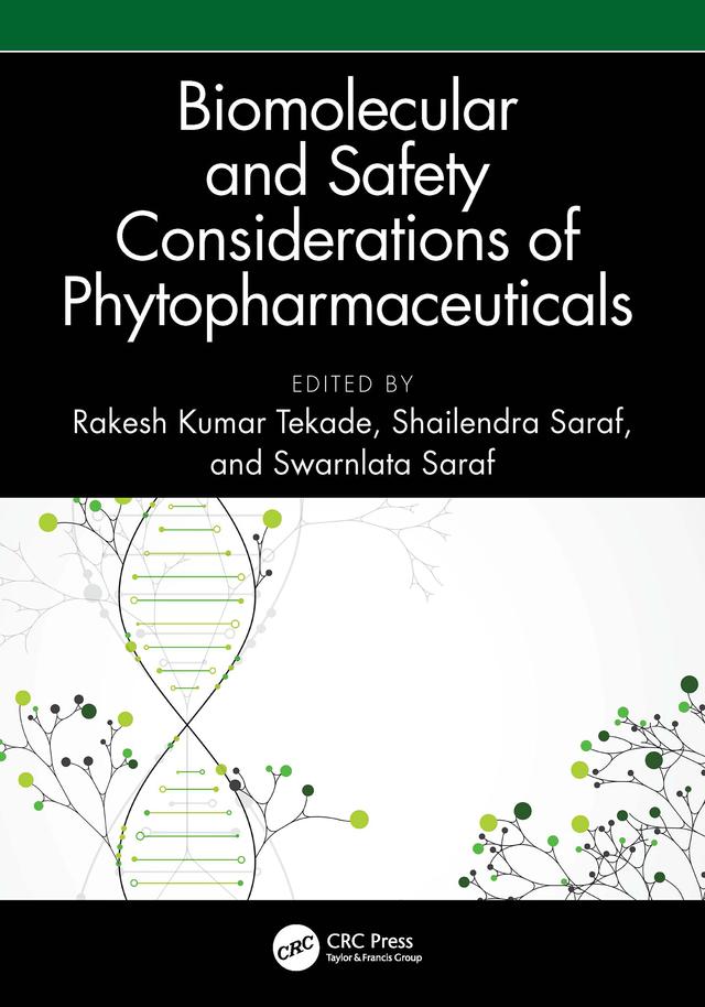 Biomolecular and Safety Considerations of Phytopharmaceuticals by Rakesh Kumar Tekade, Shailendra Saraf