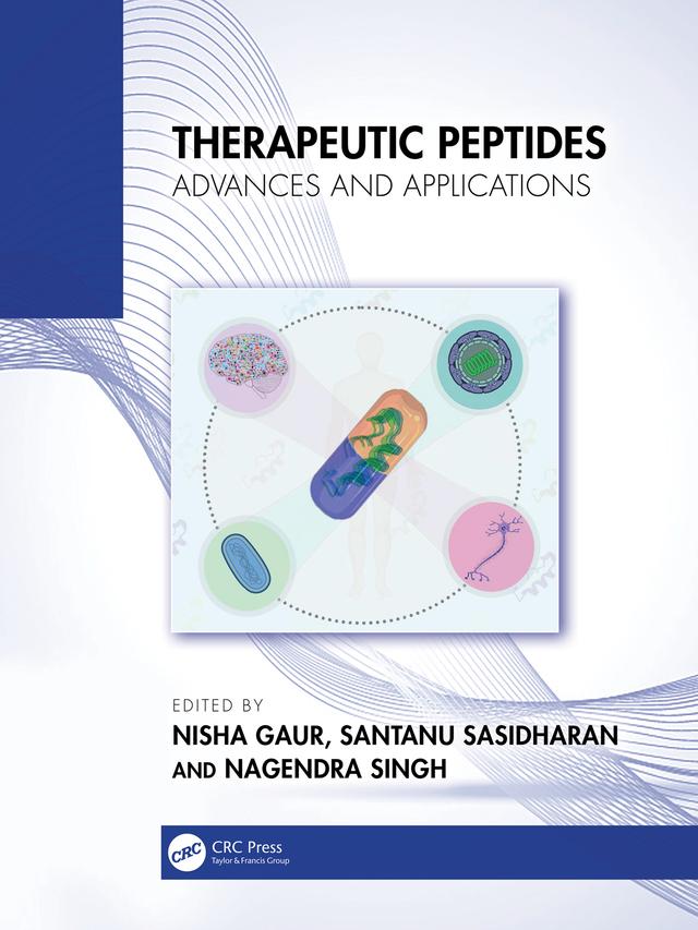 Therapeutic Peptides by Nagendra Singh, Nisha Gaur, Santanu Sasidharan